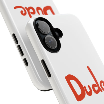 Phone Case — "Dude" Red Script Protective Slim Cover