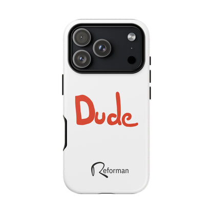 Phone Case — "Dude" Red Script Protective Slim Cover