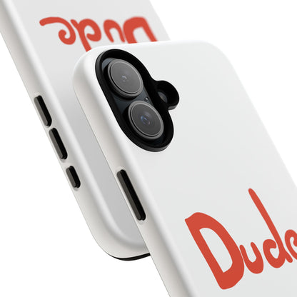 Phone Case — "Dude" Red Script Protective Slim Cover